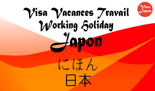 Visa Vacances travail - Working Holiday Japon